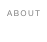 ABOUT