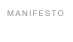 MANIFESTO